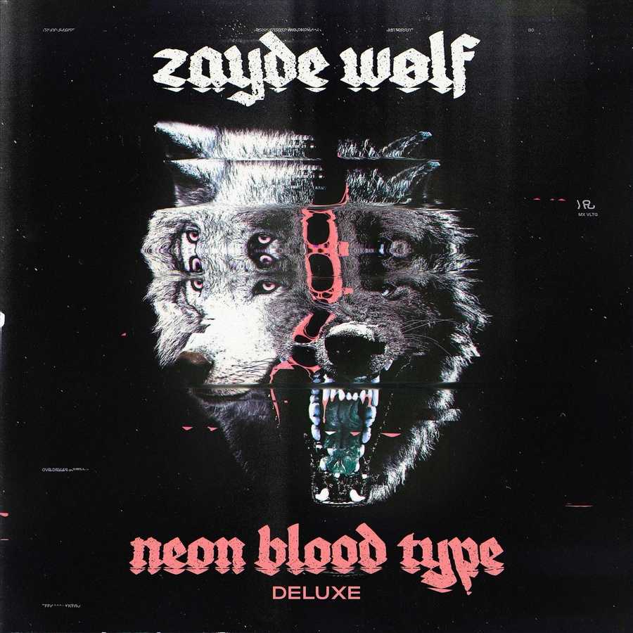 Zayde Wolf - Neon Blood Type (Deluxe)